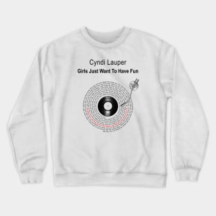 GIRLS JUT WANT TO HAVE FUN LYRICS ILLUSTRATIONS Crewneck Sweatshirt